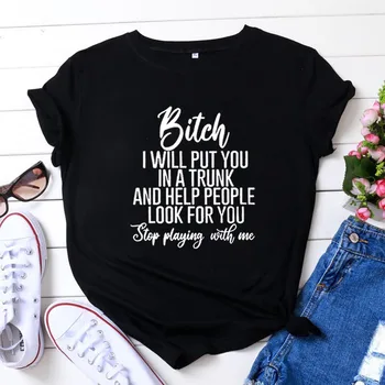 Bltch Ben Bir Gövde Komik T Shirt Kadın Kısa Kollu Tişörtleri Pamuk Kadın O-Boyun T Gömlek Femme Siyah Camisetas Mujer