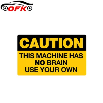 Uyarı Bu Makine Hiçbir Beyin kullanımı KENDİ Araba Sticker PVC Çıkartması 10.2 CM * 6 CM